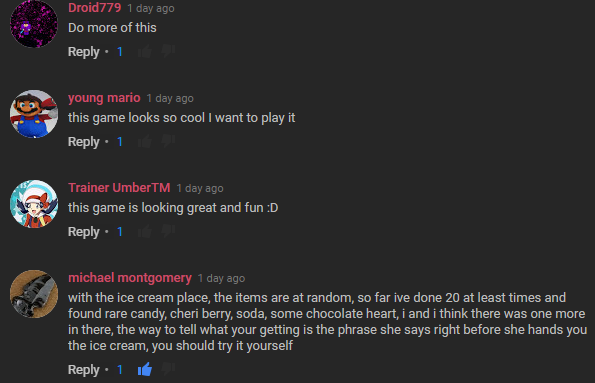 A screenshot of YouTube comments. The first three users are enthusiastic about the game, and the final user mentions they've visted the ice cream shop 20 times, encouraging others to try it out for themselves and see what they get.