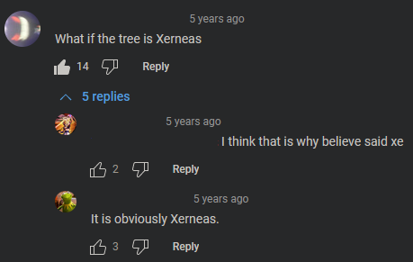 A thread of YouTube comments. The top user asks if the tree could possible be Xerneas, and two other users sarcastically agree.
