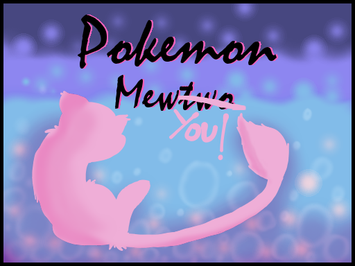 The title screen for MewYou. It dpicts a pink siloette of a Mew using its' tail tip as a paint brush to cross out the word 'Mewtwo' and replace it with 'MewYou'.